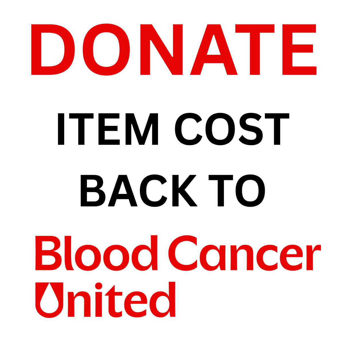 DONATE $5,000 ITEM BACK TO BLOOD CANCER UNITED